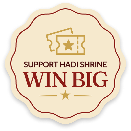 Support Hadi Shrine and Win Big